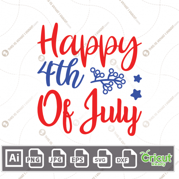 Happy 4th Of July Text & Decorative Design Elements - Print and Cut Hi-Quality Vector Bundle - Ai, Svg, Jpg, Png, Eps, Dxf - Cricut Ready