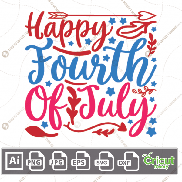 Happy Fourth Of July Text & Decorative Design Elements - Print and Cut Hi-Quality Vector Bundle - Ai, Svg, Jpg, Png, Eps, Dxf - Cricut Ready