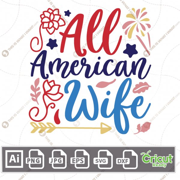 All American Wife Typography & Stylish Decorations - Print and Cut Hi-Quality Vector Bundle - Ai, Svg, Jpg, Png, Eps, Dxf - Cricut Ready