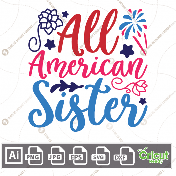 All American Sister Typography and Stylish Decorations - Print and Cut Hi-Quality Vector Bundle - Ai, Svg, Jpg, Png, Eps, Dxf - Cricut Ready