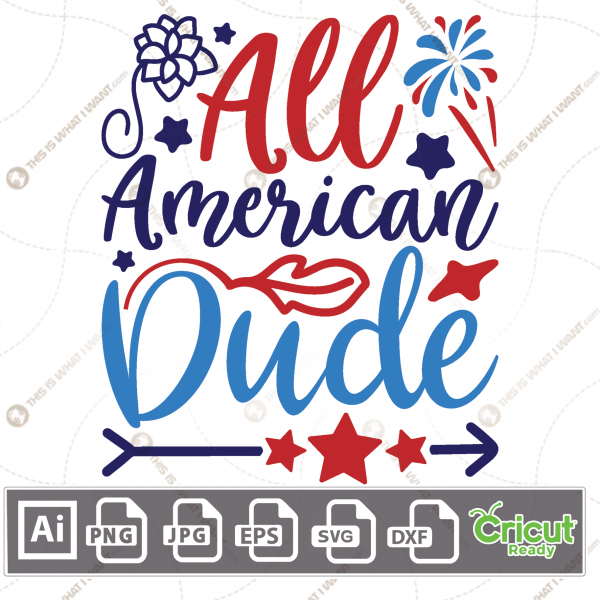 All American Dude Typography & Decorative Design - Print and Cut Hi-Quality Vector Bundle - Ai, Svg, Jpg, Png, Eps, Dxf - Cricut Ready