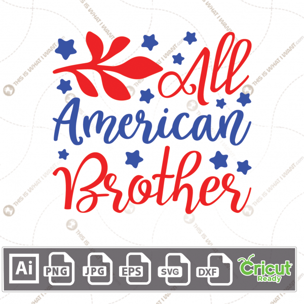 All American Brother Typography & Decorative Design - Print and Cut Hi-Quality Vector Bundle - Ai, Svg, Jpg, Png, Eps, Dxf - Cricut Ready