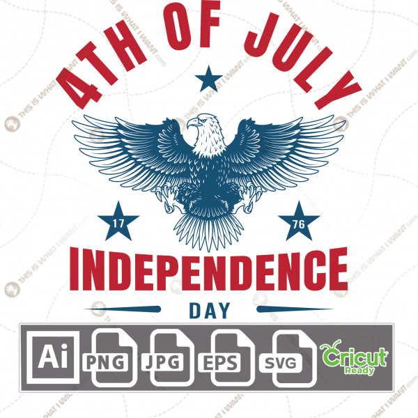 Independence Day With Eagle 1776, Print n Cut Vector Files Bundle - Ai, Svg, Jpg, Png, Eps - Cricut Ready
