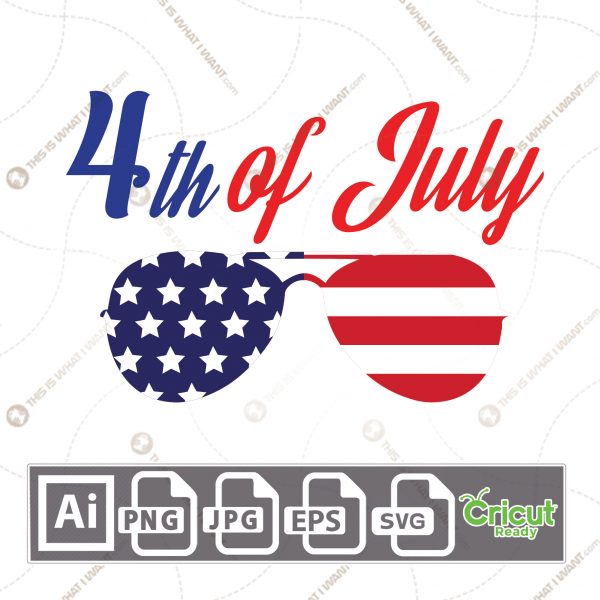 4th of July Text Above American Flag Sunglass - Print and Cut Hi-Quality Vector Format Files Bundle - Ai, Svg, JPG, PNG, Eps - Cricut Ready