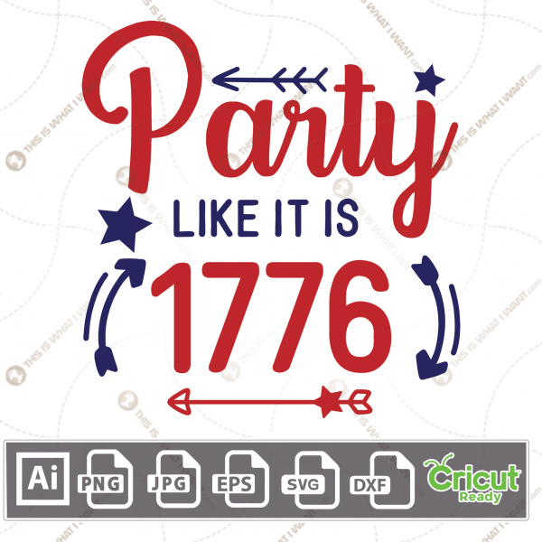 Party Like It is 1776 Text & Blue Stars n Arrows Elements, Print n Cut File Bundle - Ai, Svg, Jpg, Png, Eps, Dxf - Cricut Ready