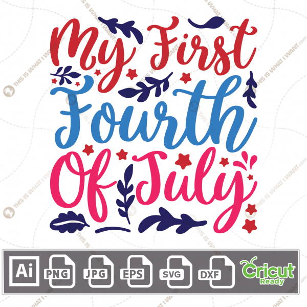 My First Fourth Of July Text & Red Stars n Decorative Design Elements, Print n Cut File Bundle - Ai, Svg, Jpg, Png, Eps, Dxf - Cricut Ready