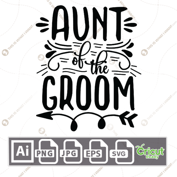 Aunt of The Groom with Decorative Element - Print n Cut Hi-Quality Vector Bundle - Ai, Svg, Jpg, Png, Eps - Cricut Ready