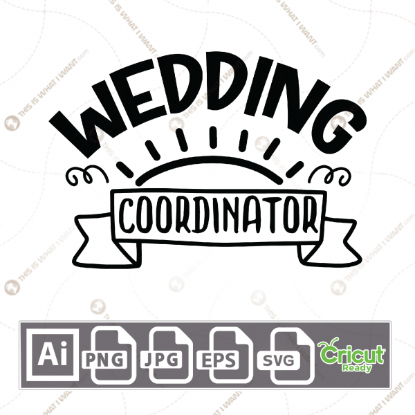 Wedding Coordinator Text with Sunray Accent - Print n Cut Hi-Quality Vector Bundle - Ai, Svg, Jpg, Png, Eps - Cricut Ready