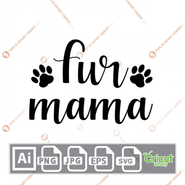 Fur Mama Text with Paws Design - Ai, Svg, Jpg, Png, Eps - Cricut Ready