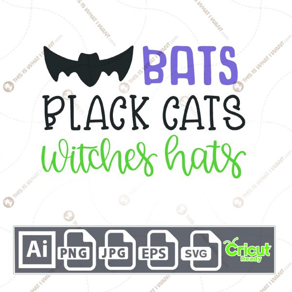 Bats Black Cats Witches Hats Text with Bat Design for Halloween - Print n Cut Hi-Quality Vector - Ai, Svg, Jpg, Png, Eps - Cricut Ready