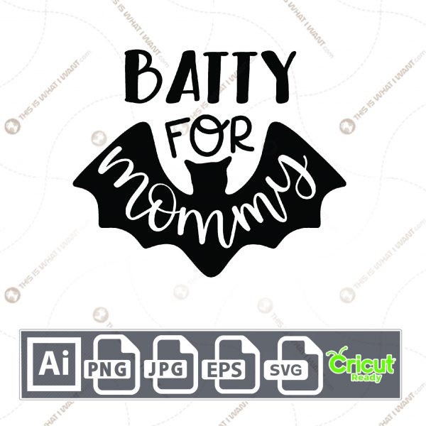 Batty for Mommy Text with Bat Design for Halloween - Print n Cut Hi-Quality Vector Bundle - Ai, Svg, Jpg, Png, Eps - Cricut Ready