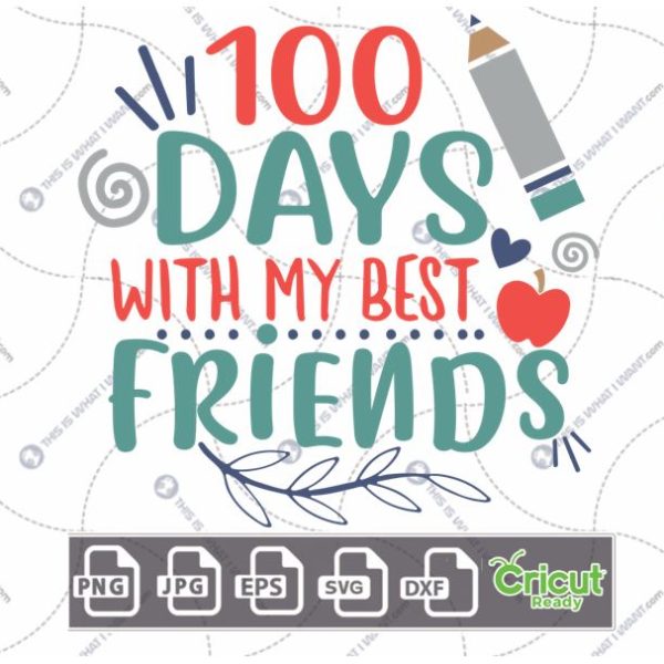 100 Days with My Best Friends Text with Apple Design - Print n Cut Hi-Quality Vector Bundle - Dxf, Svg, Jpg, Png, Eps - Cricut Ready