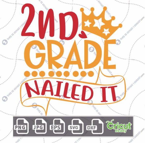 2nd Grade Nailed It Text with Dots and Crown Design - Print n Cut Hi-Quality Vector Bundle - Dxf, Svg, Jpg, Png, Eps - Cricut Ready