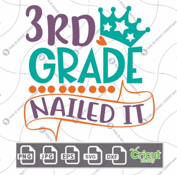 3rd Grade Nailed It Text with Dots and Crown Design - Print n Cut Hi-Quality Vector Bundle - Dxf, Svg, Jpg, Png, Eps - Cricut Ready
