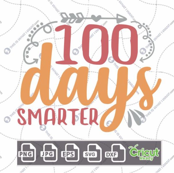 100 Days Smarter Text with Grey Arrows Design - Print n Cut Hi-Quality Vector Bundle - Dxf, Svg, Jpg, Png, Eps - Cricut Ready