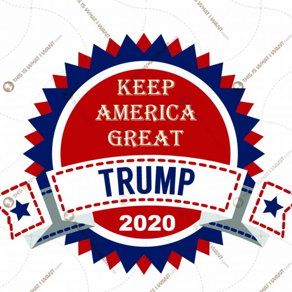 Keep America Great Again -Trump 2020 - Round Emblem Printable Graphic Art + Vector Art Design Hi Quality