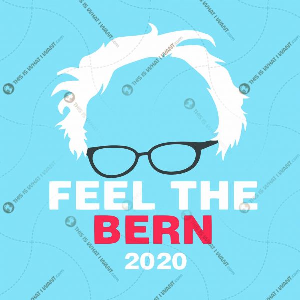 Bernie Sanders - Feel The Bern 2020 + Vector Art Design Hi Quality - 8 PCS in a pack