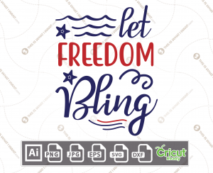 Let Freedom Bling Text & Blue Stars n Decorative Elements, Print n Cut Vector Files Bundle - Ai, Svg, Jpg, Png, Eps, Dxf - Cricut Ready