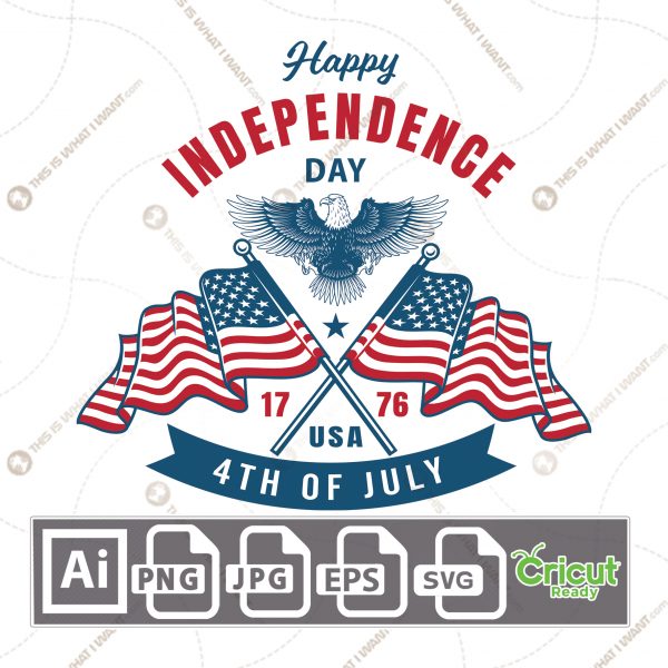 Happy Independence Day With American Bald Eagle and Flags 1776, Print n Cut Vector Files Bundle - Ai, Svg, Jpg, Png, Eps - Cricut Ready