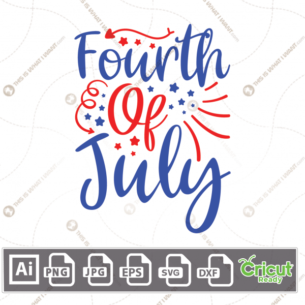 Fourth of July Stylish Decorations - Print and Cut Hi-Quality Vector Bundle - Ai, Svg, Jpg, Png, Eps, Dxf - Cricut Ready