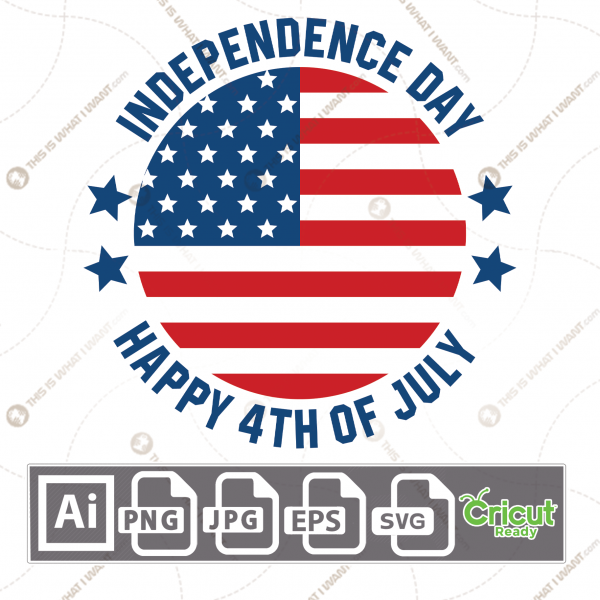 Independence Day Typography with Round American Flag, Print n Cut Vector Files Bundle - Ai, Svg, Jpg, Png, Eps - Cricut Ready