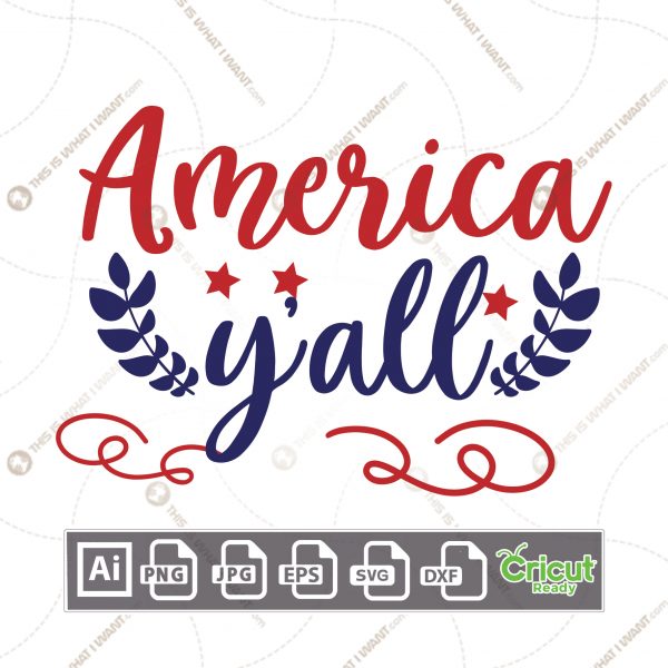 America yall - Red Stars and Blue Leaf - Print and Cut Hi-Quality Vector Files Bundle - Ai, Svg, JPG, PNG, Eps, DXF - Cricut Ready