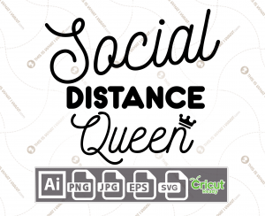 Social Distance Queen Text - Print n Cut Hi-Quality Vector Bundle - Ai, Svg, Jpg, Png, Eps - Cricut Ready