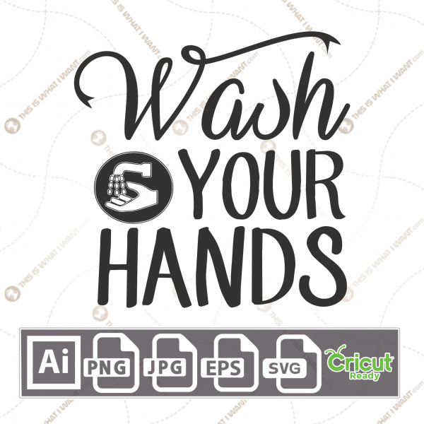 Wash Your Hands Text with Icon - Print n Cut Hi-Quality Vector Bundle - Ai, Svg, Jpg, Png, Eps - Cricut Ready