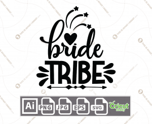 Bride Tribe Text with Heart and Stars Design - Print n Cut Hi-Quality Vector Bundle - Ai, Svg, Jpg, Png, Eps - Cricut Ready