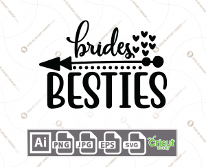 Brides Besties Text with Hearts Design - Print n Cut Hi-Quality Vector Bundle - Ai, Svg, Jpg, Png, Eps - Cricut Ready