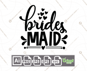 Brides Maid Text with Hearts Design - Print n Cut Hi-Quality Vector Bundle - Ai, Svg, Jpg, Png, Eps - Cricut Ready
