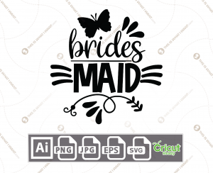 Brides Maid Text with Butterfly Design - Print n Cut Hi-Quality Vector Bundle - Ai, Svg, Jpg, Png, Eps - Cricut Ready