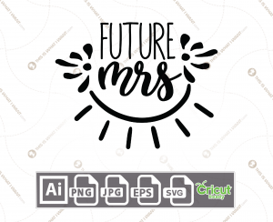 Future Mrs Text with Decorative Border - Print n Cut Hi-Quality Vector Bundle - Ai, Svg, Jpg, Png, Eps - Cricut Ready