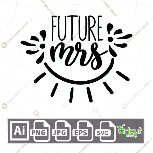 Future Mrs Text with Decorative Border - Print n Cut Hi-Quality Vector Bundle - Ai, Svg, Jpg, Png, Eps - Cricut Ready