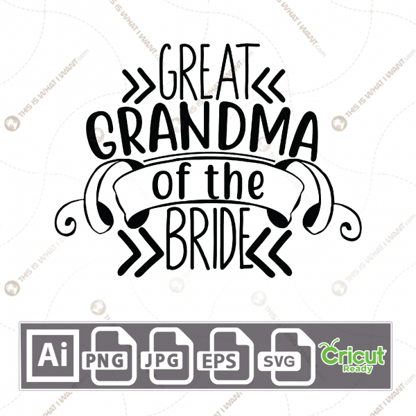 Great Grandma of the Bride Text with Banner Border Design - Print n Cut Hi-Quality Vector Bundle - Ai, Svg, Jpg, Png, Eps - Cricut Ready
