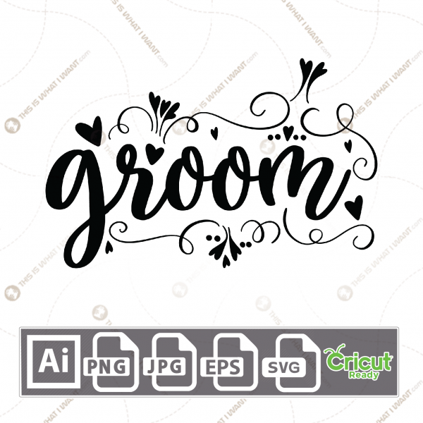 Groom in Cursive Text with Vines Border Design - Print n Cut Hi-Quality Vector Bundle - Ai, Svg, Jpg, Png, Eps - Cricut Ready