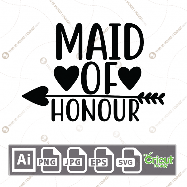 Maid of Honor Text with Hearts and Arrow Design - Print n Cut Hi-Quality Vector Bundle - Ai, Svg, Jpg, Png, Eps - Cricut Ready