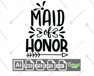Maid of Honor Text with Decorative Design - Print n Cut Hi-Quality Vector Bundle - Ai, Svg, Jpg, Png, Eps - Cricut Ready