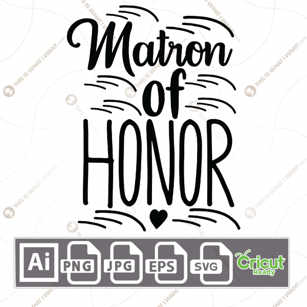 Matron of Honor Text with Marvelous Design - Print n Cut Hi-Quality Vector Bundle - Ai, Svg, Jpg, Png, Eps - Cricut Ready