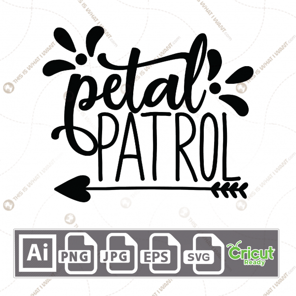 Petal Patrol Text with Heart and Arrow Accents - Print n Cut Hi-Quality Vector Bundle - Ai, Svg, Jpg, Png, Eps - Cricut Ready