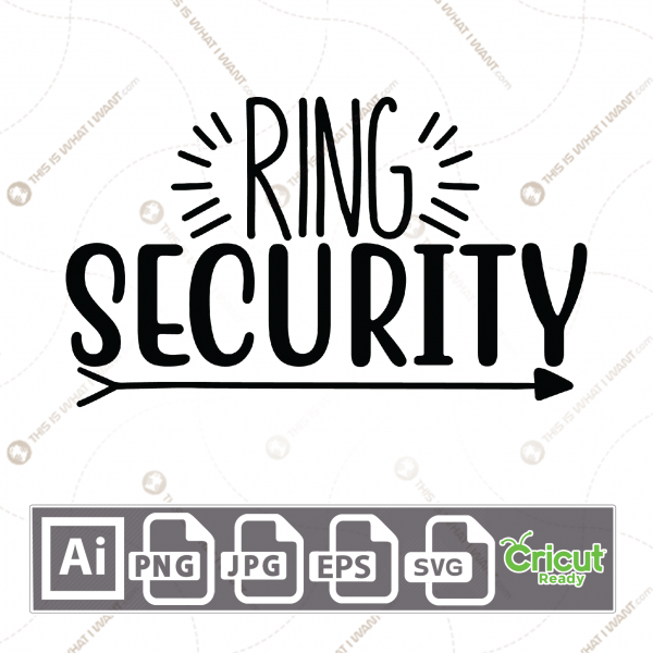 Ring Security Text with Arrow and Rays Accent Design - Print n Cut Hi-Quality Vector Bundle - Ai, Svg, Jpg, Png, Eps - Cricut Ready
