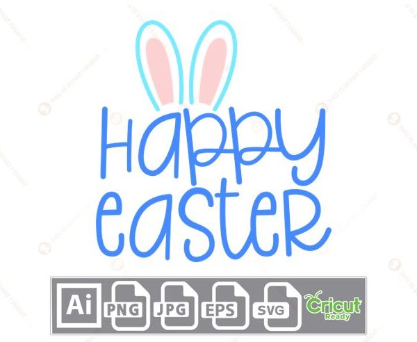 Happy Easter Text with Bunny Ears - Print n Cut Hi-Quality Vector Bundle - Ai, Svg, Jpg, Png, Eps - Cricut Ready
