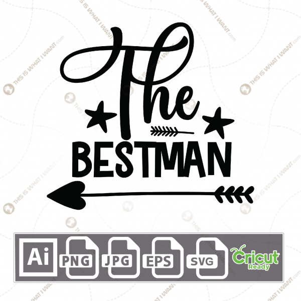 The Bestman Text with Stars and Arrow Heart Design - Print n Cut Hi-Quality Vector Bundle - Ai, Svg, Jpg, Png, Eps - Cricut Ready