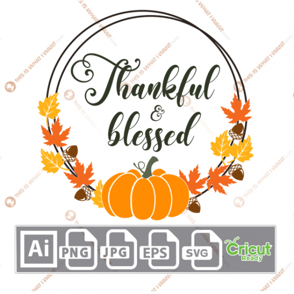 Thankful & Blessed Text with Colorful Ornamental Design - Print n Cut Hi-Quality Vector Bundle - Ai, Svg, Jpg, Png, Eps - Cricut Ready