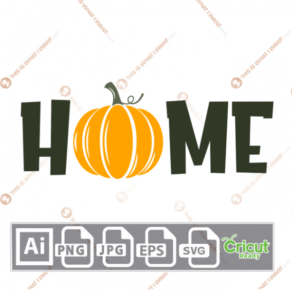 Home Text with Big Orange Pumpkin Design - Print n Cut Hi-Quality Vector Bundle - Ai, Svg, Jpg, Png, Eps - Cricut Ready