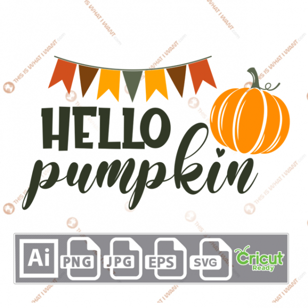 Hello Pumpkin Text with Colorful Flags & Pumpkin Design - Print n Cut Hi-Quality Vector Bundle - Ai, Svg, Jpg, Png, Eps - Cricut Ready
