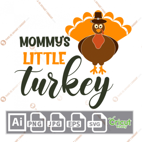 Mommy's Little Turkey Text with Big Colorful Turkey Design - Print n Cut Hi-Quality Vector Bundle - Ai, Svg, Jpg, Png, Eps - Cricut Ready