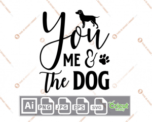 You, Me & The Dog Text with Dog and Paw Design - Ai, Svg, Jpg, Png, Eps - Cricut Ready