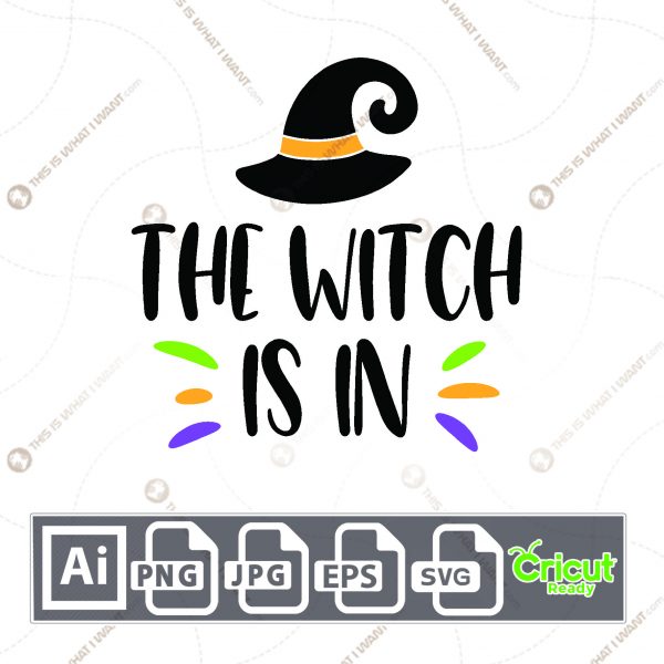 The Witch is In Text with Hat and Lines Design for Halloween - Print n Cut Hi-Quality Vector Bundle - Ai, Svg, Jpg, Png, Eps - Cricut Ready