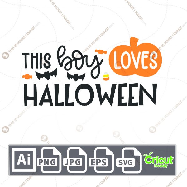 This Boy Loves Halloween Text with Pumpkin and Candies Design - Print n Cut Hi-Quality Vector Bundle - Ai, Svg, Jpg, Png, Eps - Cricut Ready
